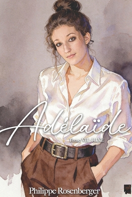 Rixe: Adélaïde: Tome VII [French] B01F1XU5QO Book Cover