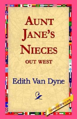 Aunt Jane's Nieces Out West 1421814250 Book Cover