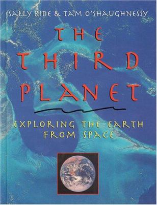 The Third Planet: Exploring the Earth from Space 097539200X Book Cover