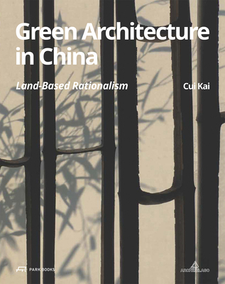 Green Architecture in China: Land-Based Rationa... 303860531X Book Cover