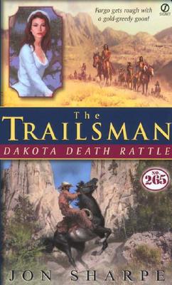 The Trailsman #265: Dakota Death Rattle 045121000X Book Cover