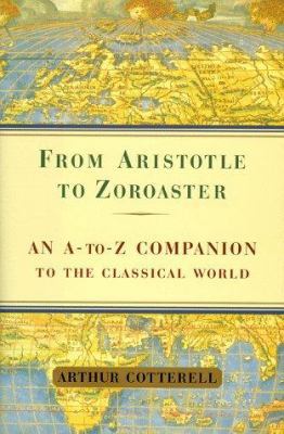 From Aristotle to Zoroaster: An A-To-Z Companio... 0684855968 Book Cover