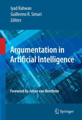 Argumentation in Artificial Intelligence 0387981969 Book Cover