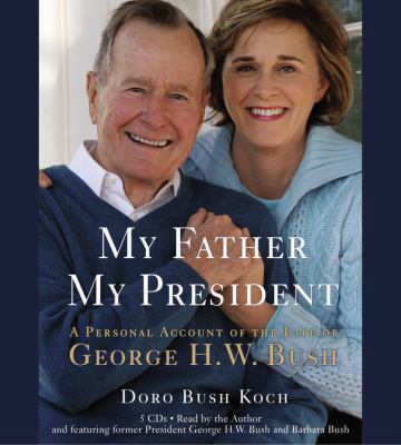 My Father, My President: A Personal Account of ... 1594835934 Book Cover