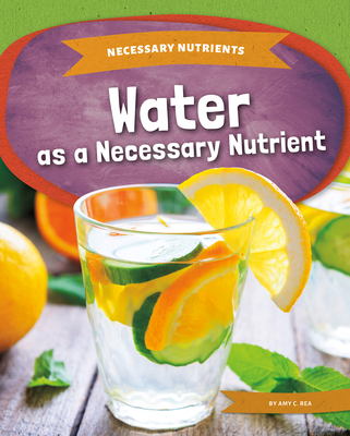 Water as a Necessary Nutrient 1098290062 Book Cover