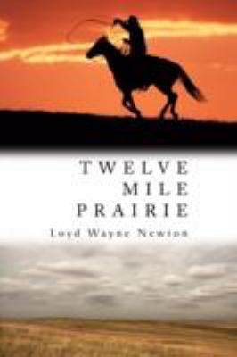 Twelve Mile Prairie 059548672X Book Cover