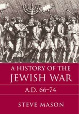 A History of the Jewish War: AD 66-74 052185329X Book Cover