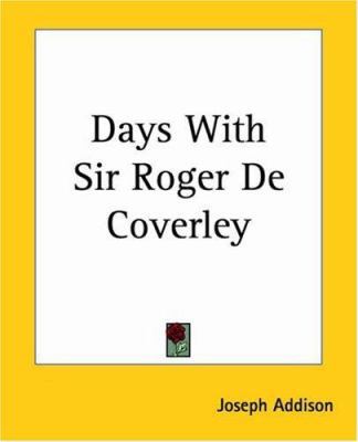 Days With Sir Roger De Coverley 1419115286 Book Cover