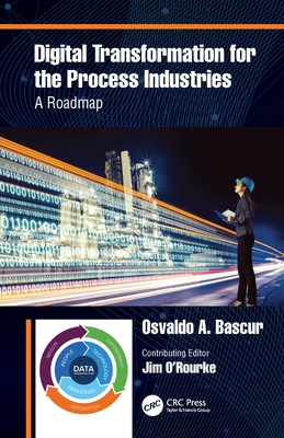Digital Transformation for the Process Industri... 036722237X Book Cover