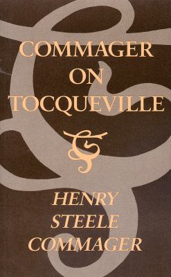 Commager on Tocqueville 0826260187 Book Cover