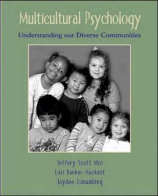Multicultural Psychology: Understanding Our Div... 0072979976 Book Cover