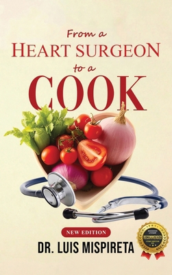 From a Heart Surgeon to a Cook 1970703318 Book Cover