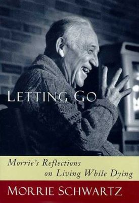 Letting Go: Morrie's Reflections on Living Whil... 0802713157 Book Cover