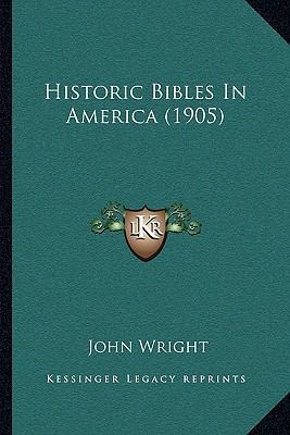 Historic Bibles In America (1905) 1164889885 Book Cover