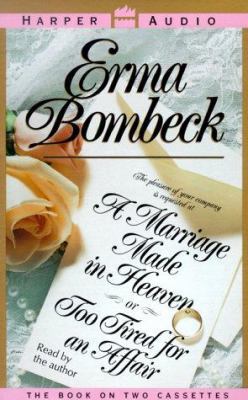 Marriage Made in Heaven--Or Too Tired to Have a... 1559947411 Book Cover