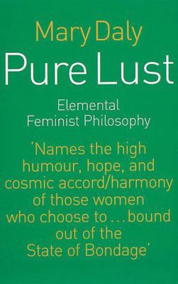 Pure Lust: Elemental Feminist Philosophy B0092G8HN0 Book Cover