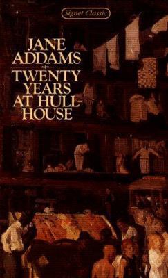 Twenty Years at Hull-House 0451523830 Book Cover