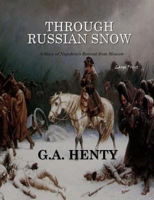 Through Russian Snows: Large Print [Large Print] 1546312188 Book Cover