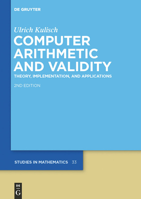 Computer Arithmetic and Validity: Theory, Imple... 3110301733 Book Cover