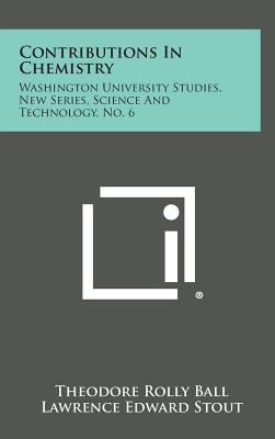 Contributions in Chemistry: Washington Universi... 1258561115 Book Cover