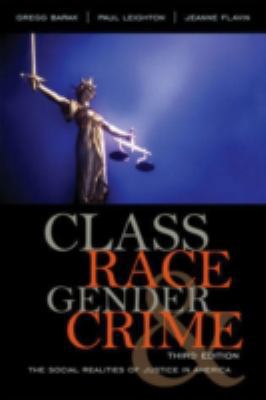 Class, Race, Gender, and Crime: The Social Real... 0742599698 Book Cover