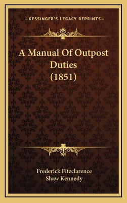 A Manual Of Outpost Duties (1851) 1164746111 Book Cover