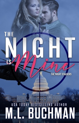 The Night Is Mine: a military romantic suspense 1637210361 Book Cover