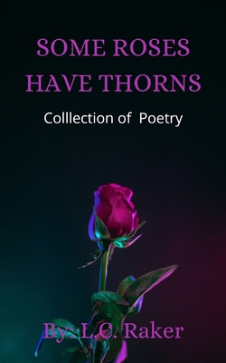 Some Roses Have Thorns B09XLM4LS7 Book Cover
