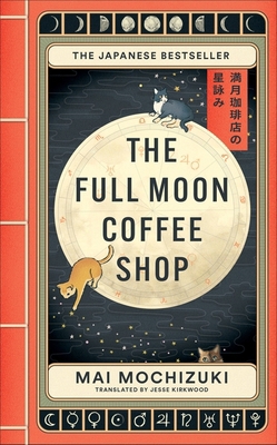 The Full Moon Coffee Shop: The bestselling Japa... 1914240928 Book Cover