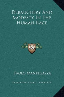 Debauchery And Modesty In The Human Race 1169168647 Book Cover