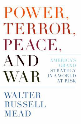 Power, Terror, Peace, and War: America's Grand ... 1400042372 Book Cover