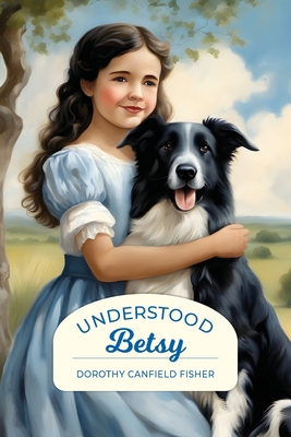 Understood Betsy (Golden Age Library)            Book Cover