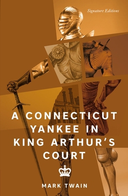 A Connecticut Yankee in King Arthur's Court 1454964650 Book Cover