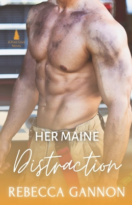 Her Maine Distraction: A Small Town Firefighter... B09LGVWS5F Book Cover