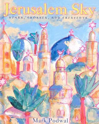 Jerusalem Sky: Stars, Crosses and Crescents 0385909276 Book Cover