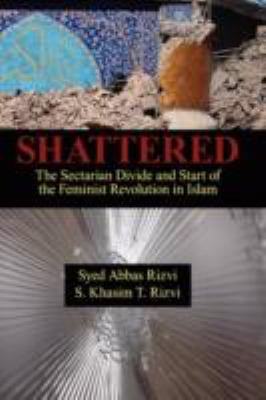 Shattered: The Sectarian Divide and Start of th... 1438904223 Book Cover