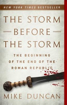 The Storm Before the Storm: The Beginning of th... 1541724038 Book Cover