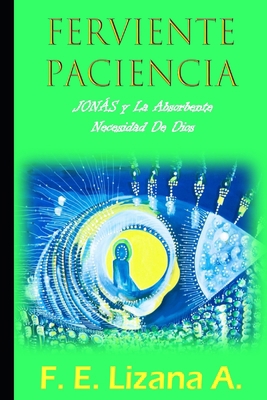Ferviente Paciencia: JONÁS y la Absorbente Nece... [Spanish] B08WP8DSWN Book Cover