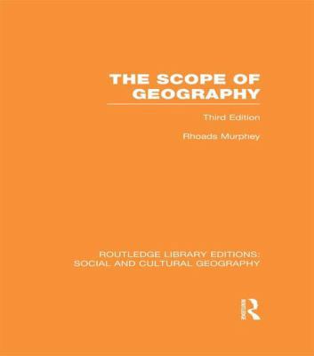 The Scope of Geography (Rle Social & Cultural G... 1138989959 Book Cover