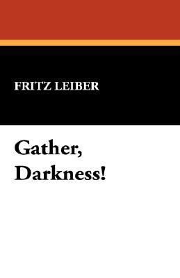 Gather, Darkness! 1434499383 Book Cover