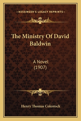 The Ministry Of David Baldwin: A Novel (1907) 1166193314 Book Cover