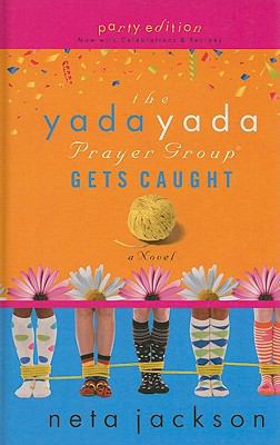 The Yada Yada Prayer Group Gets Caught [Large Print] 1410424928 Book Cover