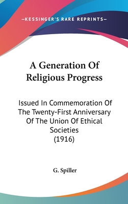 A Generation of Religious Progress: Issued in C... 1436626293 Book Cover