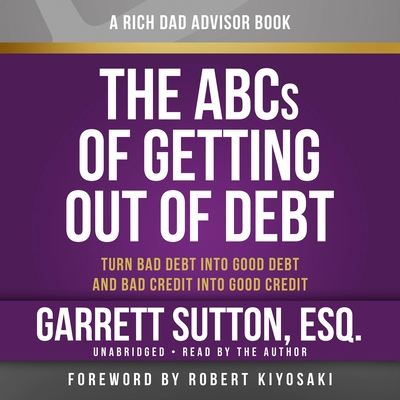 Rich Dad Advisors: The ABCs of Getting Out of D... 1619697335 Book Cover