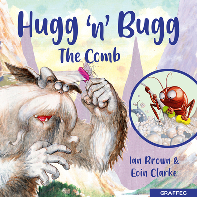 Hugg 'n' Bugg: The Comb 1802583068 Book Cover