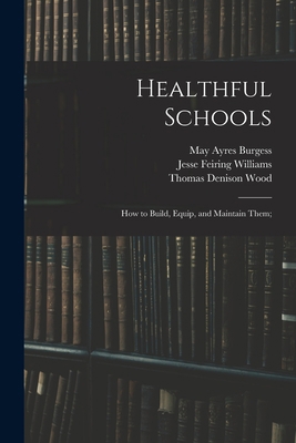 Healthful Schools: How to Build, Equip, and Mai... 1015102042 Book Cover