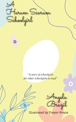 A Harum Sarum Schoolgirl 1641817143 Book Cover