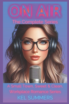 On Air - The Complete Series: A Small Town, Sec... B0DP2BTZRF Book Cover