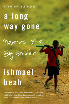 A Long Way Gone: Memoirs of a Boy Soldier 1417828455 Book Cover