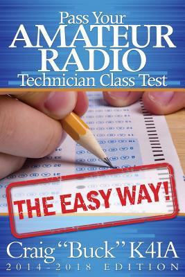 Pass Your Amateur Radio Technician Class Test t... 150873822X Book Cover